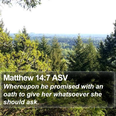 Matthew 14:7 ASV Bible Verse Image