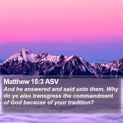 Matthew 15:3 ASV Bible Verse Image