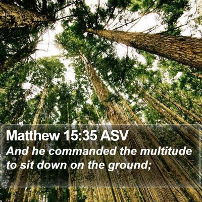 Matthew 15:35 ASV Bible Verse Image