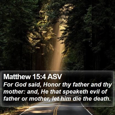Matthew 15:4 ASV Bible Verse Image