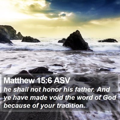 Matthew 15:6 ASV Bible Verse Image