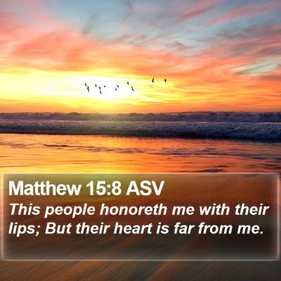 Matthew 15:8 ASV Bible Verse Image