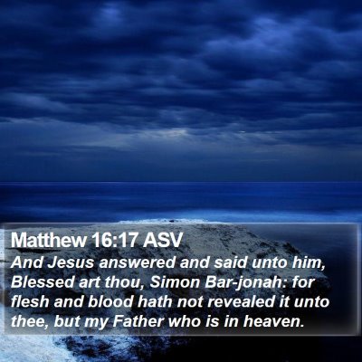 Matthew 16:17 ASV Bible Verse Image