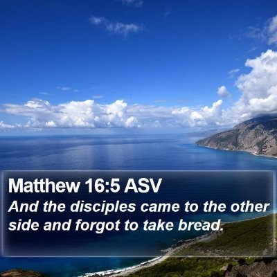 Matthew 16:5 ASV Bible Verse Image