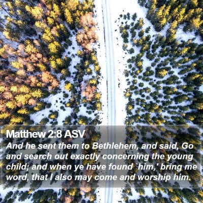 Matthew 2:8 ASV Bible Verse Image