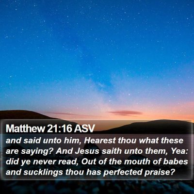 Matthew 21:16 ASV Bible Verse Image
