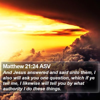 Matthew 21:24 ASV Bible Verse Image