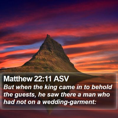 Matthew 22:11 ASV Bible Verse Image