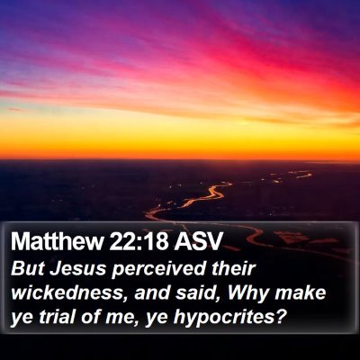 Matthew 22:18 ASV Bible Verse Image