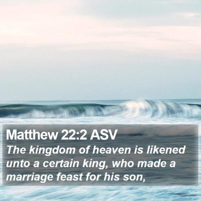 Matthew 22:2 ASV Bible Verse Image