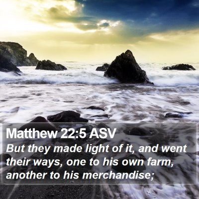 Matthew 22:5 ASV Bible Verse Image