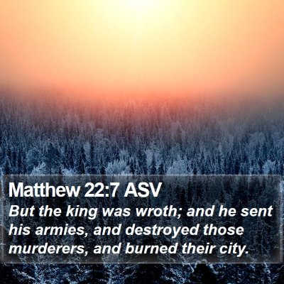 Matthew 22:7 ASV Bible Verse Image
