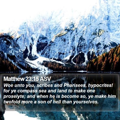 Matthew 23:15 ASV Bible Verse Image
