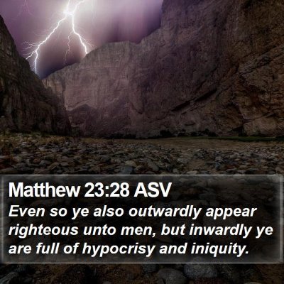 Matthew 23:28 ASV Bible Verse Image