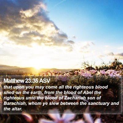 Matthew 23:35 ASV Bible Verse Image