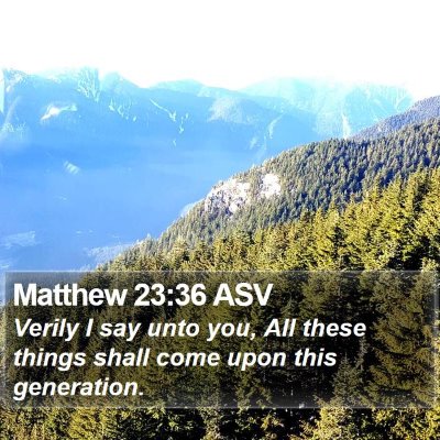 Matthew 23:36 ASV Bible Verse Image