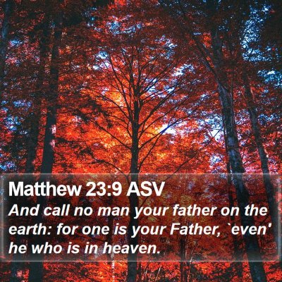 Matthew 23:9 ASV Bible Verse Image