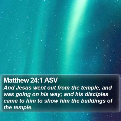 Matthew 24:1 ASV Bible Verse Image