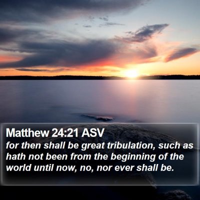 Matthew 24:21 ASV Bible Verse Image