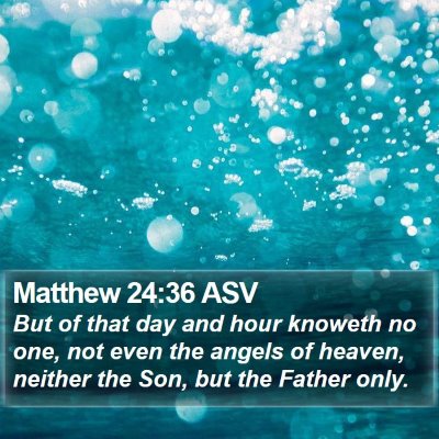 Matthew 24:36 ASV Bible Verse Image