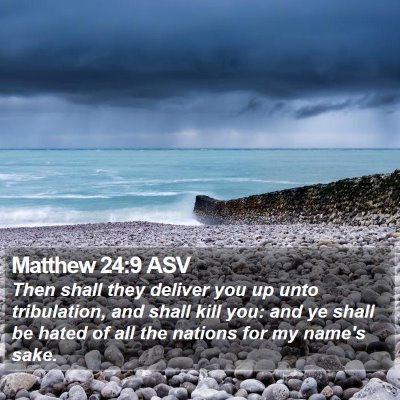 Matthew 24:9 ASV Bible Verse Image