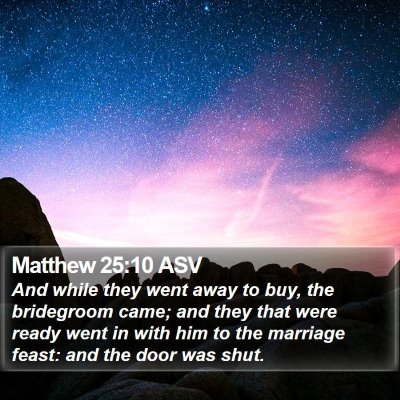 Matthew 25:10 ASV Bible Verse Image