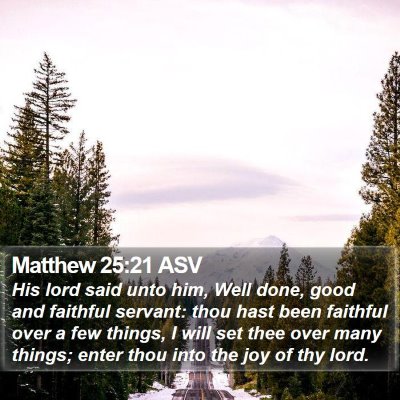 Matthew 25:21 ASV Bible Verse Image