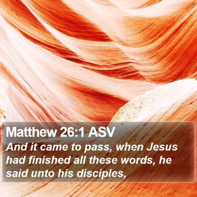 Matthew 26:1 ASV Bible Verse Image