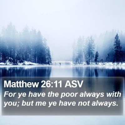 Matthew 26:11 ASV Bible Verse Image