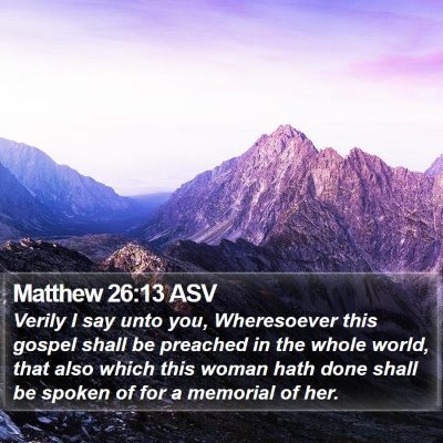 Matthew 26:13 ASV Bible Verse Image