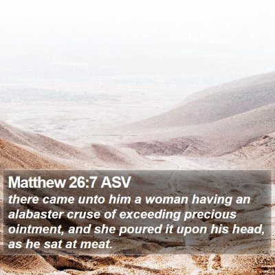 Matthew 26:7 ASV Bible Verse Image