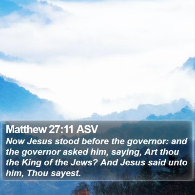 Matthew 27:11 ASV Bible Verse Image