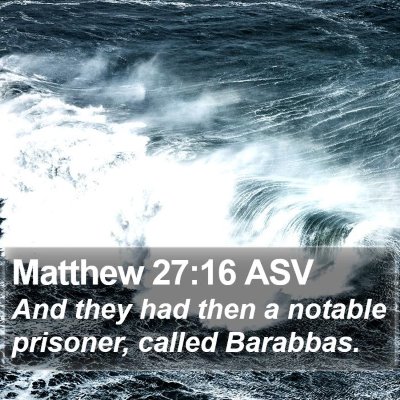 Matthew 27:16 ASV Bible Verse Image