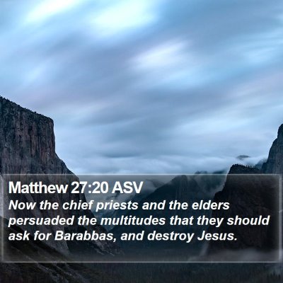 Matthew 27:20 ASV Bible Verse Image
