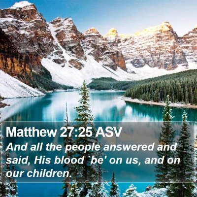 Matthew 27:25 ASV Bible Verse Image
