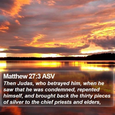 Matthew 27:3 ASV Bible Verse Image