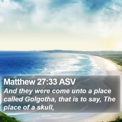 Matthew 27:33 ASV Bible Verse Image