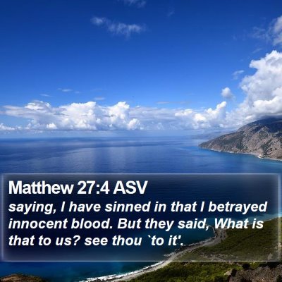 Matthew 27:4 ASV Bible Verse Image