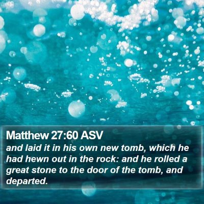 Matthew 27:60 ASV Bible Verse Image