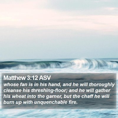 Matthew 3:12 ASV Bible Verse Image