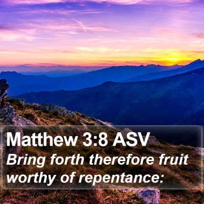 Matthew 3:8 ASV Bible Verse Image