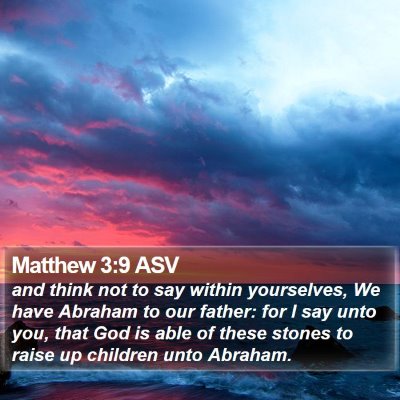Matthew 3:9 ASV Bible Verse Image