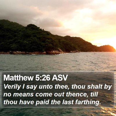 Matthew 5:26 ASV Bible Verse Image