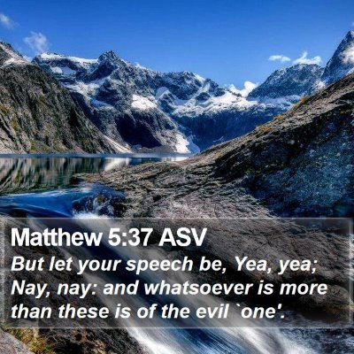 Matthew 5:37 ASV Bible Verse Image