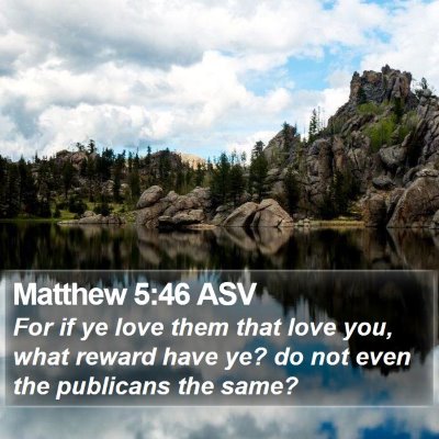 Matthew 5:46 ASV Bible Verse Image