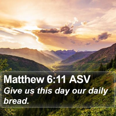 Matthew 6:11 ASV Bible Verse Image