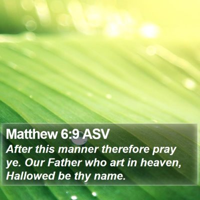 Matthew 6:9 ASV Bible Verse Image