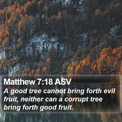 Matthew 7:18 ASV Bible Verse Image