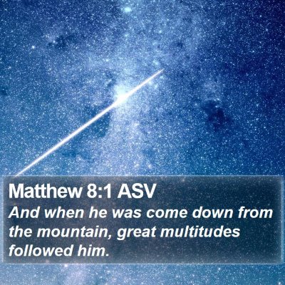 Matthew 8:1 ASV Bible Verse Image