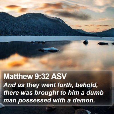 Matthew 9:32 ASV Bible Verse Image